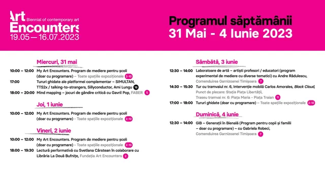 Programul săptămânii 31 Mai - 4 Iunie | Bienala Art Encounters 2023