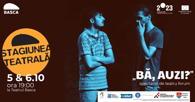 Spectacol de teatru forum „Bă, auzi?” | Stagiunea teatrală de toamnă Basca