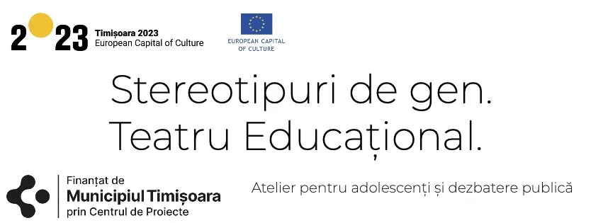 Stereotipuri de gen. Teatru Educațional. - Atelier pentru adolescenți și dezbatere publică.