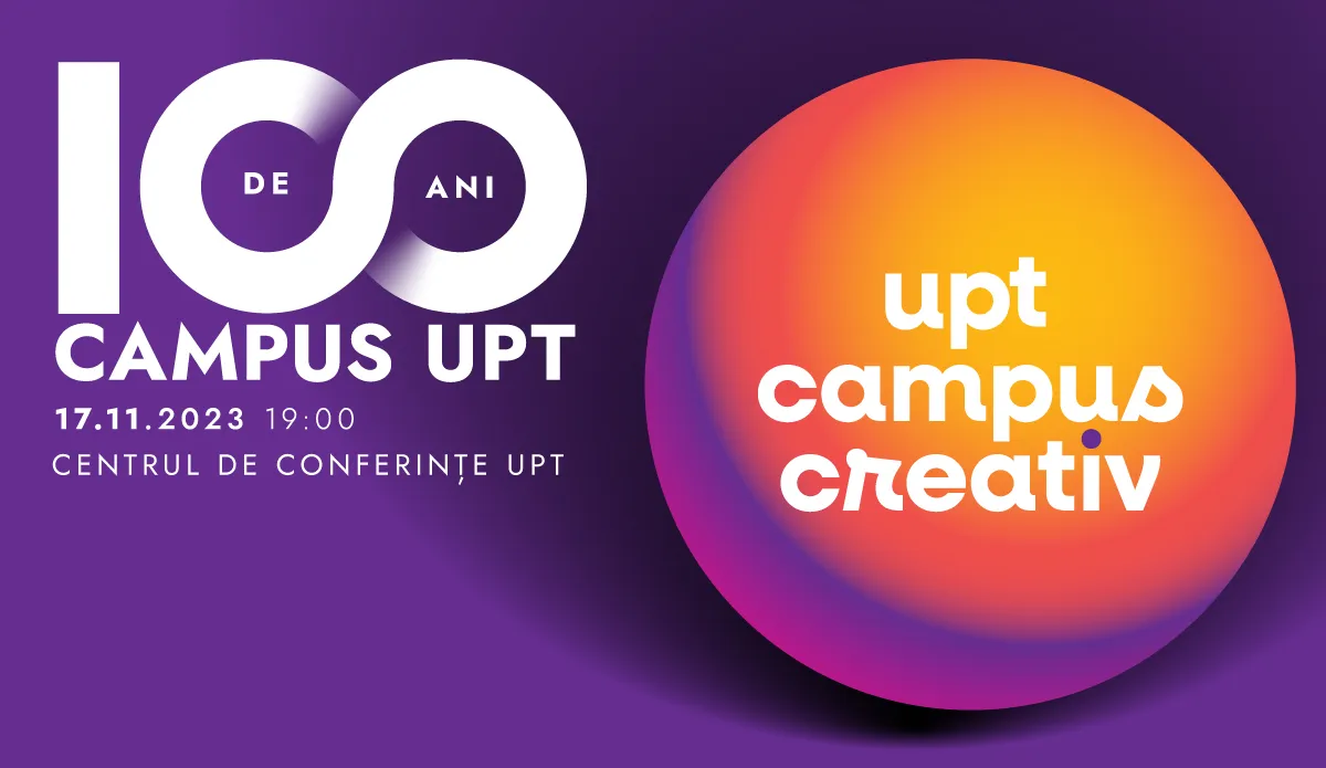 100 de ani de Campus UPT