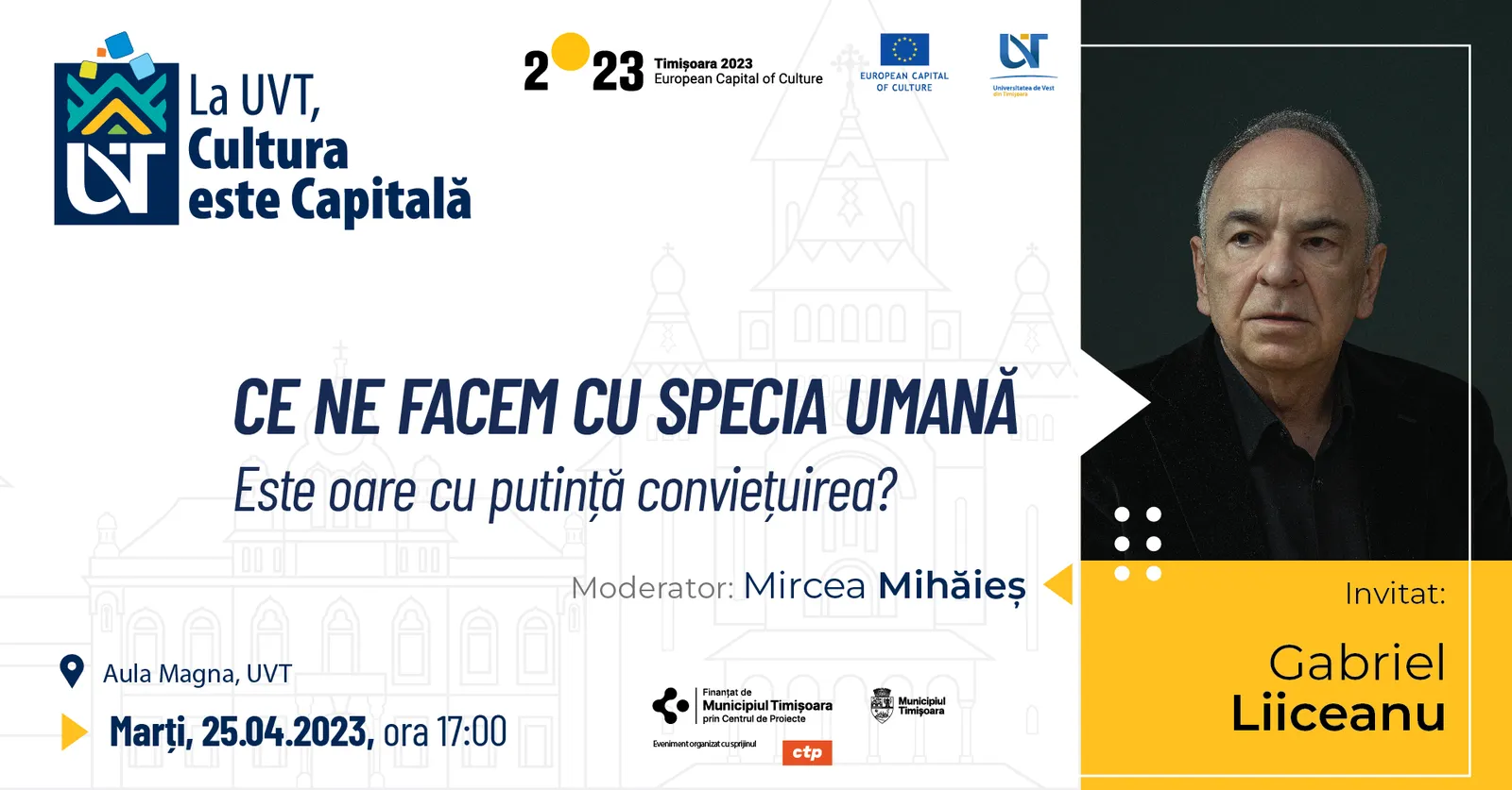 Conferință „Ce ne facem cu specia umană. Cum e cu putință conviețuirea?” - invitat Gabriel Liiceanu