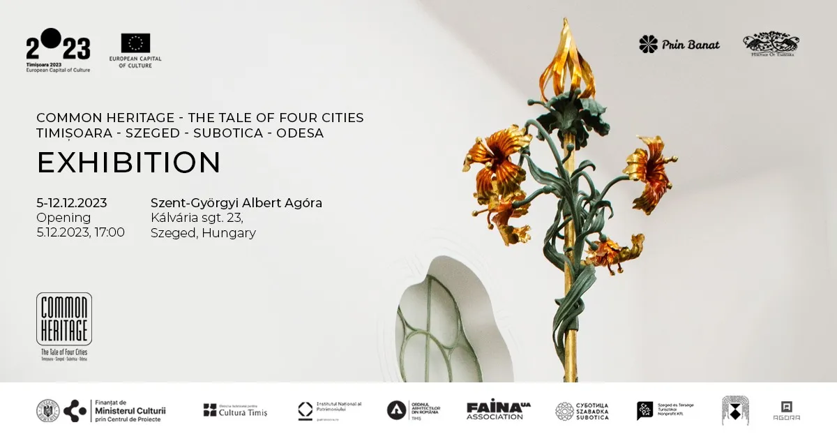 Expoziția Common Heritage - The Tale of Four Cities | Szeged 