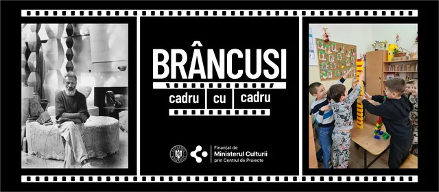 Brâncuși | Cadru cu Cadru